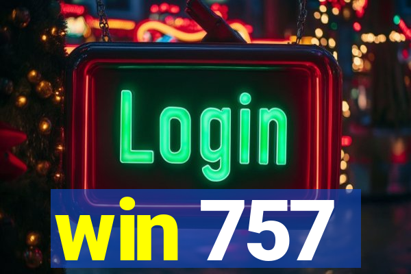 win 757